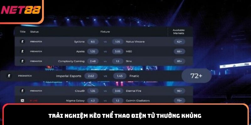 Trải nghiệm kèo thể thao điện tử thưởng khủng