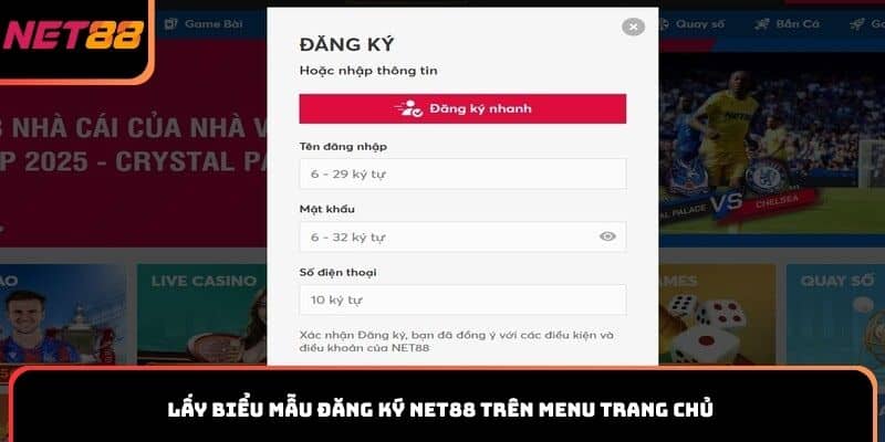 Lấy biểu mẫu đăng ký Net88 trên menu trang chủ