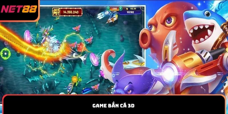 Game bắn cá 3D