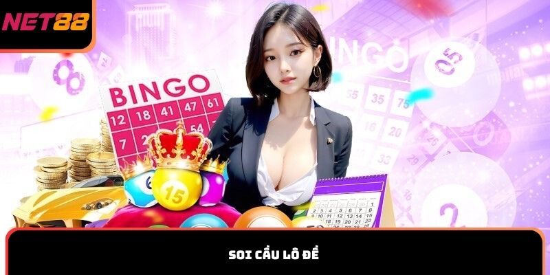 Soi cầu lô đề